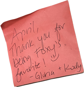PostItTestimonial A handwritten post-it note from a Wishbone client that says "April, Thank you for being Foxy's favorite!"